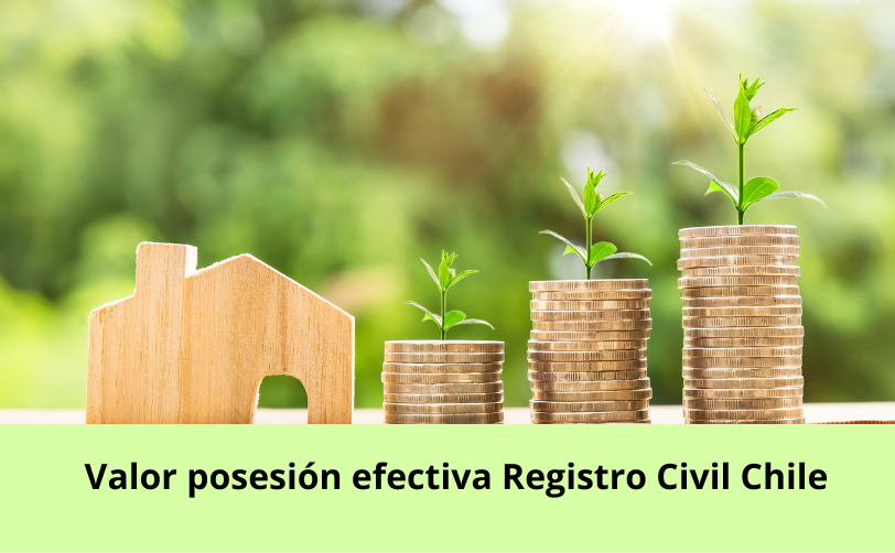 Valor posesión efectiva Registro Civil Chile