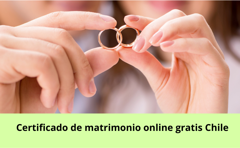 Certificado de matrimonio online gratis Chile